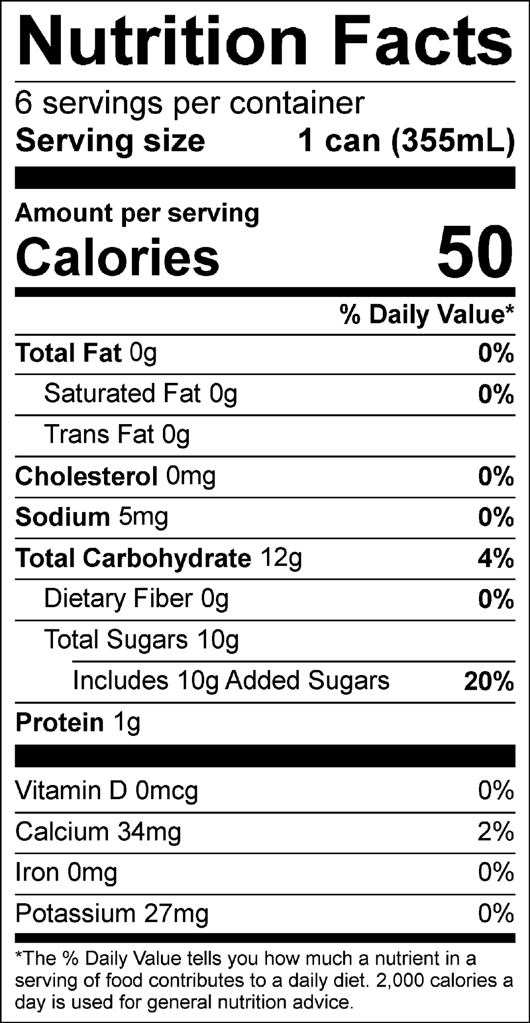 Nutrition Facts: 6 servings per container, serving size 1 can (355mL), 50 calories, Total Fat 0g, Saturated Fat 0g, Trans Fat 0g, Cholesterol 0mg, Sodium 5mg, Total Carbohydrate 12g, Total Sugars 10g, Includes 10g Added Sugars, Protein 1g, Calcium 34mg, Potassium 27mg.